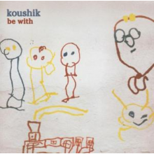 Koushik - Be With