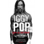 Pop, Iggy - Open Up and Bleed the Biography