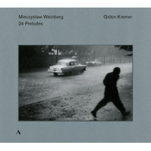 Kremer, Gidon - Mieczeslaw Weinberg: 24 Preludes For Violin Solo