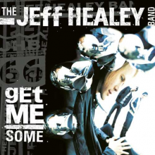 Healey, Jeff -Band- - Get Me Some