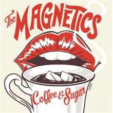 Magnetics, the - Coffee & Sugar