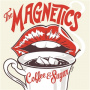 Magnetics, the - Coffee & Sugar