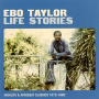 Taylor, Ebo - Life Stories