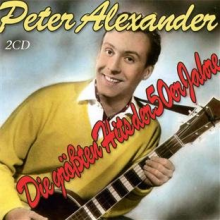Alexander, Peter - Die Groessten Hits Der 50er Ja