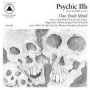 Psychic Ills - One Trick Mind