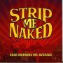 Strip Me Naked - Good Morning Mr. Average