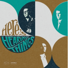 Hearing Things - Here's Hearing Things