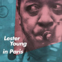 Young, Lester - Lester Young In Paris