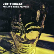 Thomas, Joe - Feelin's From Within