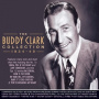 Clark, Buddy - Buddy Clark Collection 1934-49