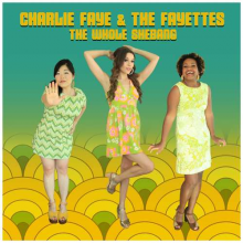 Faye, Charlie -& the Fayettes- - The Whole Shebang