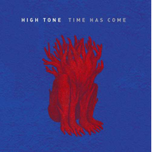 High Tone - Time Has Come