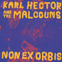 Karl Hector & the Malcouns - Non Ex Orbis