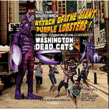 Washington Dead Cats - Attack of the Giant Purple Lobsters