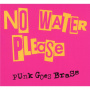 No Water Please - Punk Goes Brass