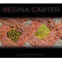 Carter, Regina - Reverse Thread