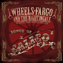 Wheels Fargo & the Nightingale - Songs of Calico