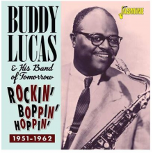 Lucas, Buddy & His Band of Tomorrow - Rockin', Boppin' & Hoppin' - 1951-1962