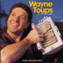 Toups, Wayne - Little Wooden Box