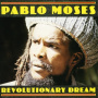 Moses, Pablo - Revolutionary Dream