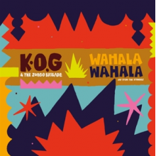 K.O.G. & the Zongo Brigade - Wahala Wahala