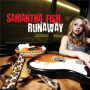 Fish, Samantha - Runaway