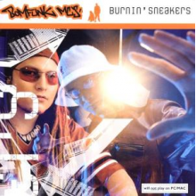 Bomfunk Mc S - Burnin Sneakers