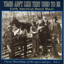 V/A - Times Ain't Like They Used To Be - Early American Rural Music Vol.2