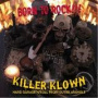 Killer Klown - Born To Rock!!!
