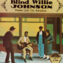Johnson, Blind Willie - Praise God I'm Satisfied