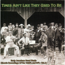 V/A - Times Ain't Like They Used To Be: Early American Rural Music Vol.8