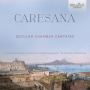 Caresana, C. - Secular Chamber Cantatas