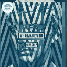 Whomadewho - Knee Deep
