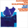 Schlippenbach, Alexander von - Blue Hawk