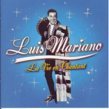 Mariano, Luis - La Vie En Chantant