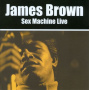 Brown, James - Sex Machine Live