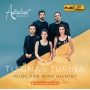 Azahar Ensemble - Turina X Turina: Music For Wind Quintet