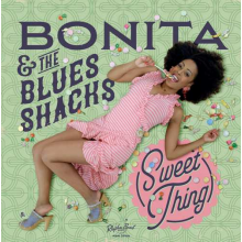 Bonita & the Blues Shacks - Sweet Thing