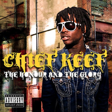 Chief Keef - Honour and the Glory