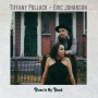 Pollack, Tiffany & Eric Johanson - Blues In My Blood