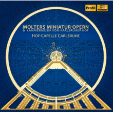 Hofcapelle Carlsruhe - Molters Miniatur-Opern & Kammermusik