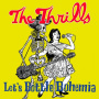 Thrills - Let's Bottle Bohemia