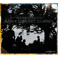 Driessens, Tristan - A Folk Dancer's Journey