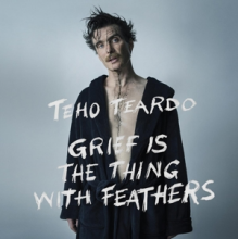 Teardo, Teho - Grief is the Thing With Feathers