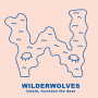 Wilderwolves - Inhale, Increase the Dose