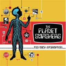 Planet Smashers - Too Much Information