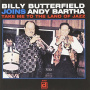 Butterfield, Billy - Take Me To the Land of Jazz