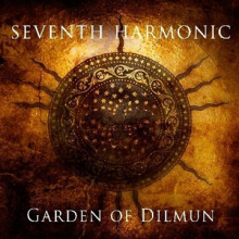 Seventh Harmonic - Garden of Dilmun