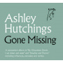 Hutchings, Ashley - Gone Missing