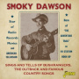 Dawson, Smoky - Sings and Tells of Bushrangers, the Outback and Famous